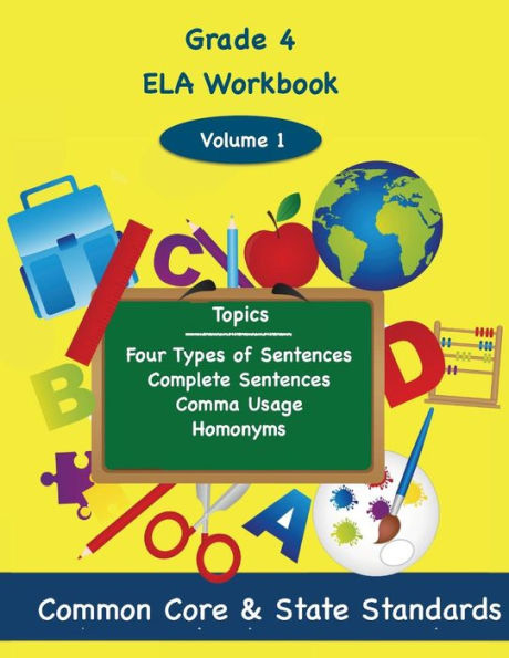 Fourth Grade ELA Volume 1: Four Types of Sentences, Complete Sentences, Comma Usage, Homonyms