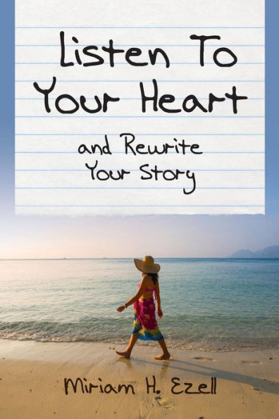 Listen To Your Heart and Rewrite Your Story