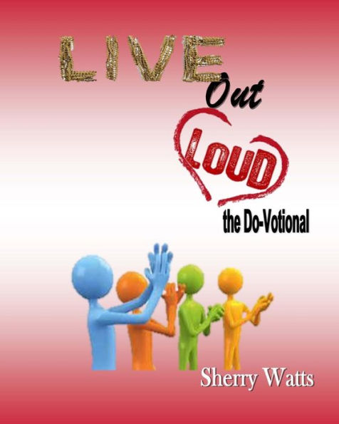 Live Out Loud: Do-Votional