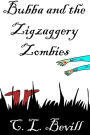 Bubba and the Zigzaggery Zombies: A Bubba Mystery