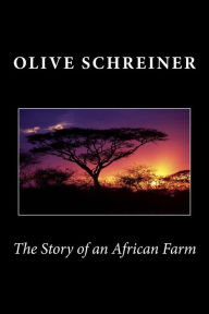 Title: The Story of an African Farm, Author: Olive Schreiner