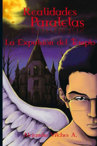 Title: Realidades Paralelas: La Expulsión del Templo, Author: Alejandro Vilches a