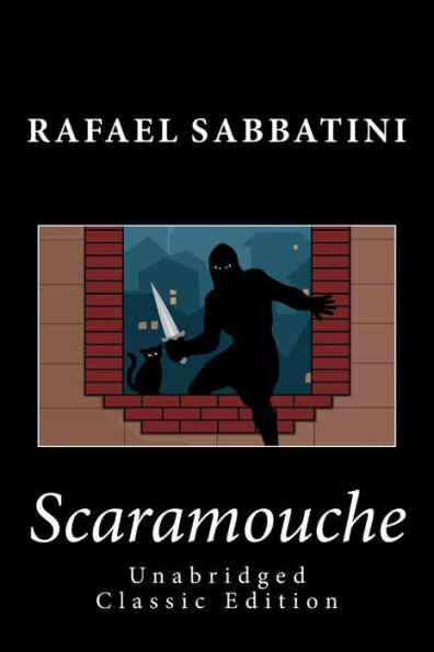 Scaramouche (Unabridged Classic Edition)