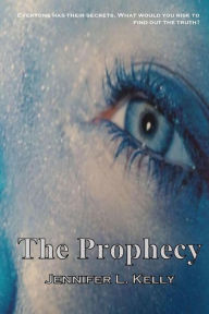 Title: The Lucia Chronicles Book 1: The Prophecy, Author: Jennifer Kelly