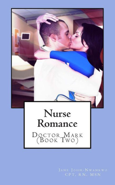 Nurse Romance: Doctor Mark (Book Two)