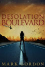 Desolation Boulevard: Book One of The Feeder Chronicles