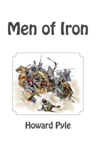 Title: Men of Iron, Author: Howard Pyle