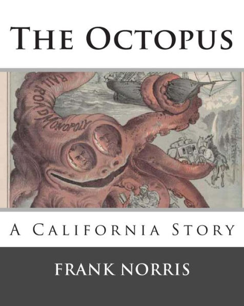 The Octopus: A California Story