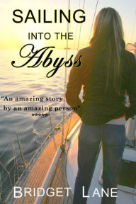 Title: Sailing Into the Abyss: A True Adventure Story, Author: Judy Marks