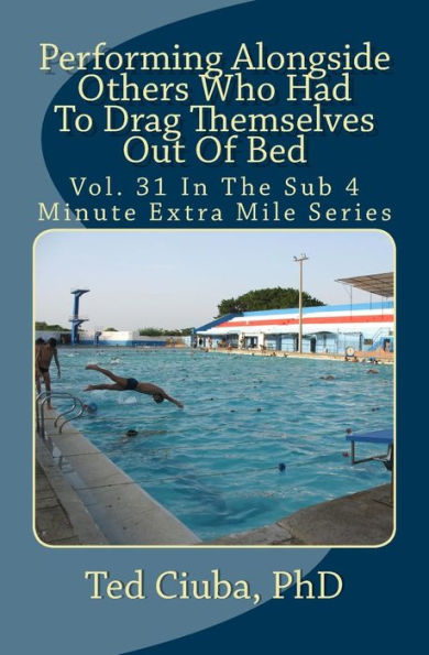 Performing Alongside Others Who Had To Drag Themselves Out Of Bed: Vol. 31 In The Sub 4 Minute Extra Mile Series