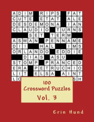Title: 100 Crossword Puzzles Vol. 3, Author: Erin Hund