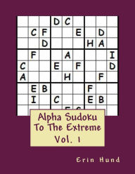 Title: Alpha Sudoku To The Extreme Vol. 1, Author: Erin Hund