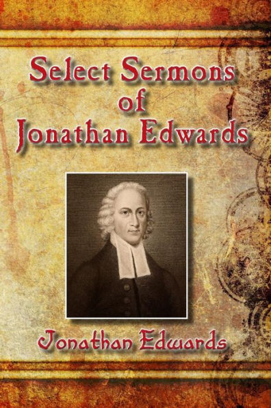 Select Sermons of Jonathan Edwards