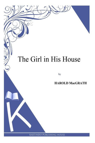 The Girl His House