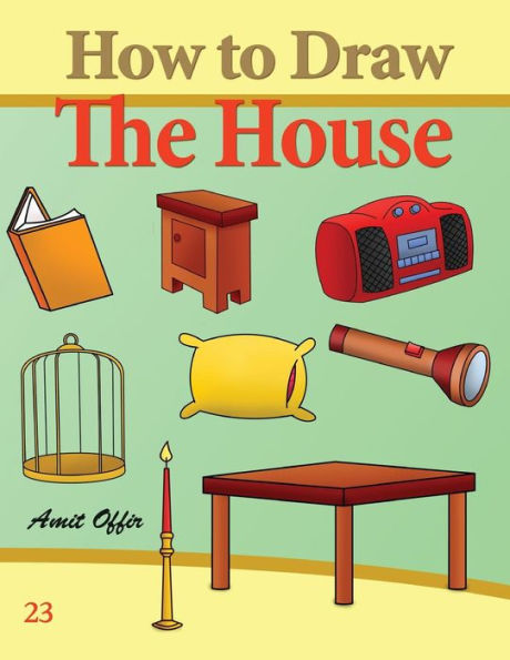 How to Draw The House: Activity Books for the Whole Family
