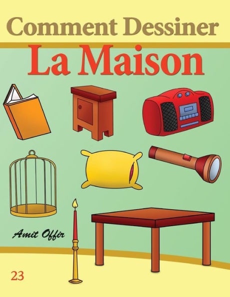 Comment Dessiner: La Maison: Livre de Dessin: Apprendre Dessiner