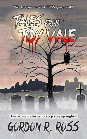Tales from Tidy Vale: A collection of southern graveyard stories, as told by long time grave digger Alvin Grubbins.