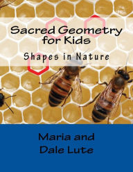 Title: Sacred Geometry for Kids: Shapes in Nature, Author: Dale Lute