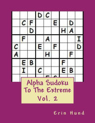 Title: Alpha Sudoku To The Extreme Vol. 2, Author: Erin Hund