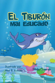 Title: El Tiburón mal educado, Author: Alex Acayen