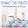 Peanut the Pirate: The Adventures of Lucie