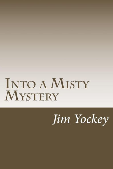 Into the Misty Mystery: A Misty Mystery