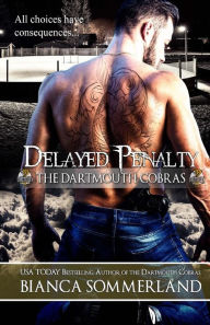 Title: Delayed Penalty: The Dartmouth Cobras #5, Author: Bianca Sommerland