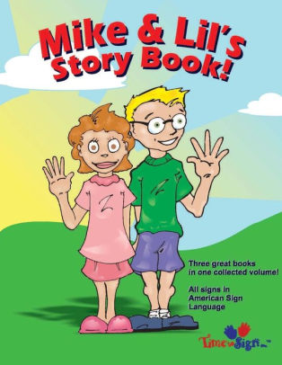 Mike And Lil S Story Book 3 Great Stories Coloring Book By Lillian I Hubler C D A Michael S Hubler Ed S Paperback Barnes Noble