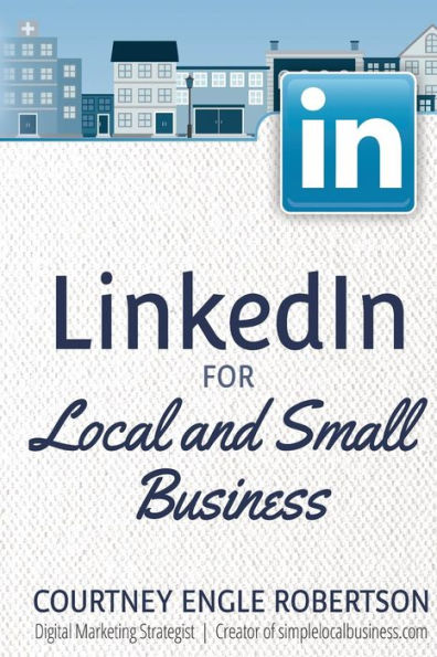 LinkedIn for Local and Small Business