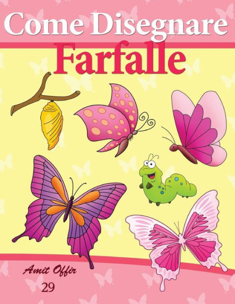 Come Disegnare: Farfalle: Disegno per Bambini: Imparare a Disegnare