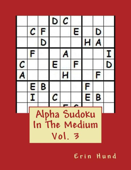 Alpha Sudoku In The Medium Vol. 3