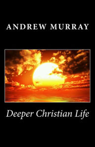 Title: Deeper Christian Life, Author: Andrew Murray
