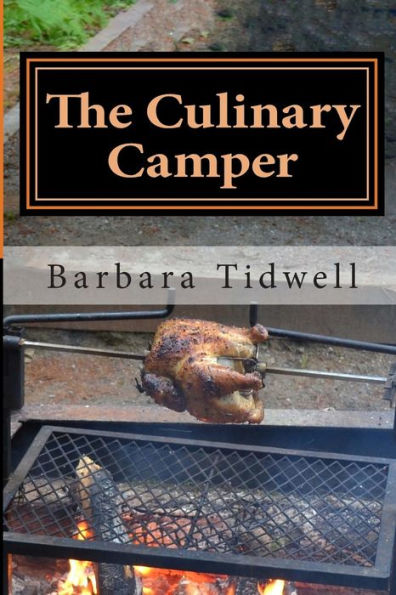 The Culinary Camper: Adventures in Camp Cooking