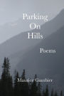 Parking On Hills: poems