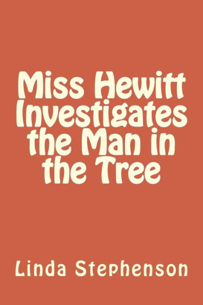 Miss Hewitt Investigates the Man in the Tree