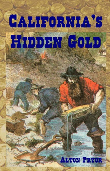 California's Hidden Gold: Nuggets from the State's Rich History