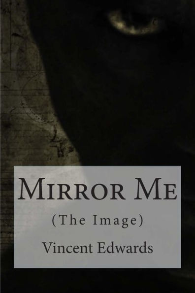 Mirror Me: (The Image)