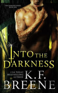 Title: Into the Darkness (Darkness, 1), Author: K.F. Breene
