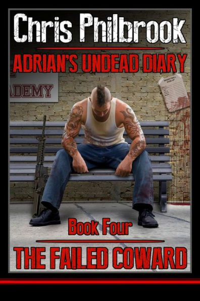 The Failed Coward: Adrian's Undead Diary Book Four