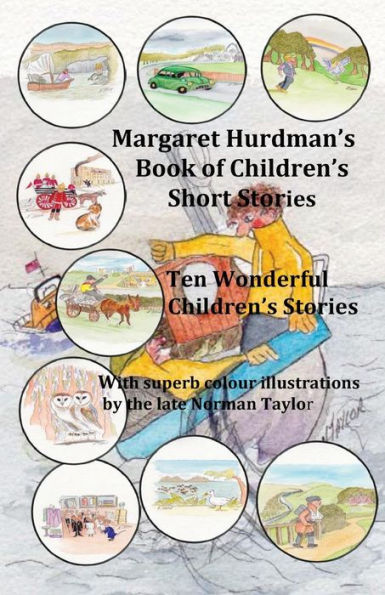 Margaret Hurdman's Book of Children's Short Stories: Ten wonderfully illustrated short stories
