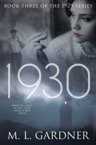 Title: 1930: Book Three, Author: M L Gardner