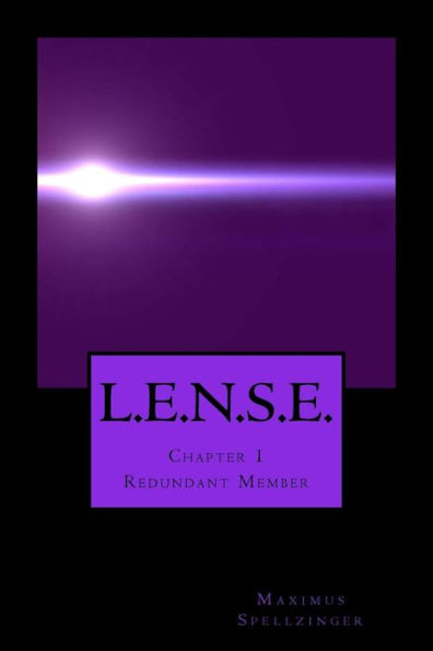 L.E.N.S.E. - Chapter 1: Redundant Member