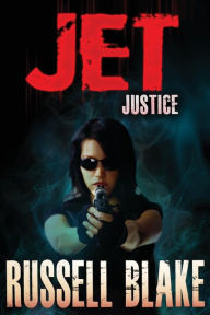 Title: JET - Justice, Author: Russell Blake