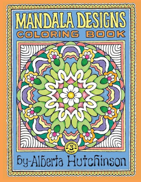 Mandala Designs Coloring Book No. 3: 32 New Mandala Designs