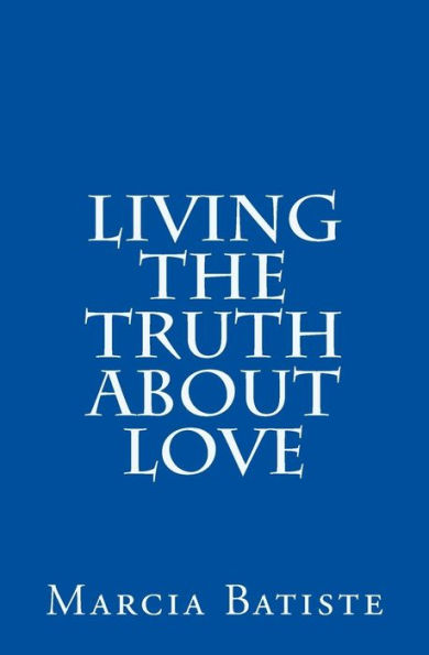Living the Truth about Love