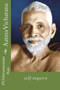 Title: Aatma Vicharana: Self-Inquiry, Author: MR P V S Suryanarayana Raju Raju