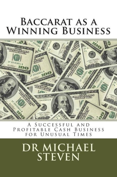 Baccarat as a Winning Business: A Successful and Profitable Cash Business for Unusual Times
