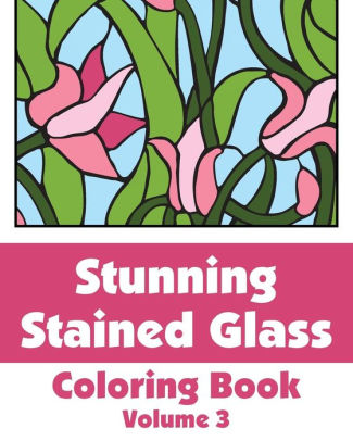 Download Stunning Stained Glass Coloring Book Volume 3 By H R Wallace Publishing Various Paperback Barnes Noble