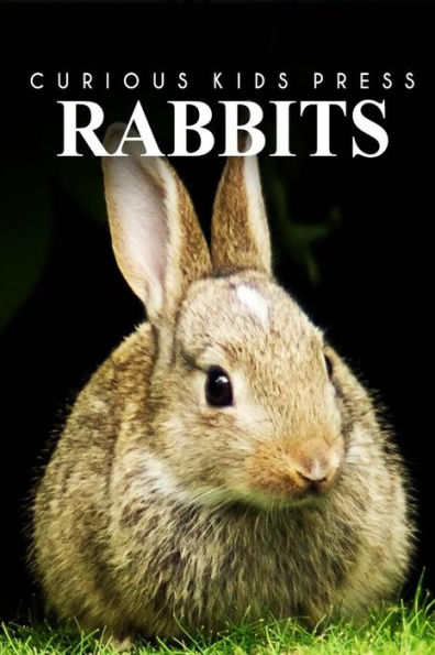 Rabbits - Curious Kids Press