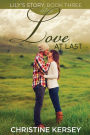 Love At Last: (Lily's Story, Book 3)